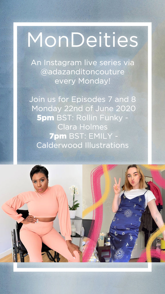 Ada Zanditon Couture presents: MonDeities - Episode 7 with Rollin Funky | Clara Holmes