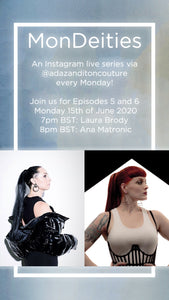 Ada Zanditon Couture presents: MonDeities - Episode 6 with Ana Matronic
